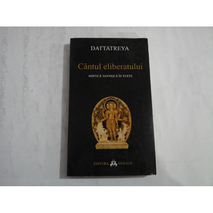 CANTUL ELIBERATULUI   -  DATTATREYA 